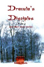 Kevin Eads - Dracula Disciples and Other Short Stories