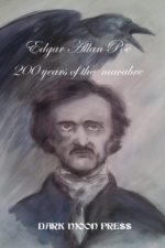 Edgar Allan Poe 200 Years of the Macabre