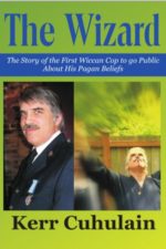 Kerr Cuhulain - Wizard - Story of the First Wiccan Cop to go Public About His Pagan Beliefs