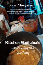 Starr Morgayne - Kitchen Medicinals - Natural Healing from Your Pantry
