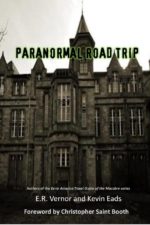 E. R. Vernor - Kevin Eads - Paranormal Road Trip