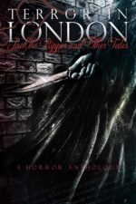 Dark Moon Press - Terror in London - Cheryl Lynn Carter - Kevin Eads - Alder Strauss - Rob Croker - Alex Rondini - Veronica Kegel - Gigglio - Lorcan Black