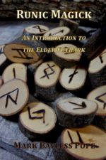 Mark Bayless Pope - Runic Magick - Introduction to the Elder Futhark