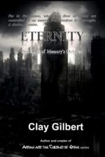 Clay Gilbert - Eternity - Memory's Children