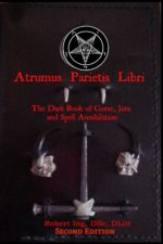 Robert Ing - Atrumus Parietis Libri - Dark Book of Curse, Jinx and Spell Annihilation
