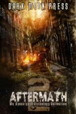 Dark Moon Press - Aftermath - Apocalypse Anthology Collection
