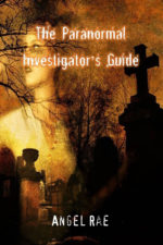 Paranormal Investigator's Guide by Angel Rae